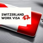 Switzerland Work Permit Visa 2026: How to Apply